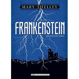 Shelley, Mary Frankenstein (Clásicos Ilustrados) Shelley, Mary Frankenstein (Clásicos Ilustrados)