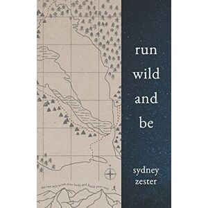 Zester, Sydney Run Wild and Be: A collection of poems & stories inspired by wild spaces & endurance running. Zester, Sydney Run Wild and Be: A collection of poems & stories inspired by wild spaces & endurance running.