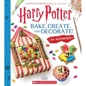 Farrow, Joanna Bake, Create and Decorate: an official Harry Potter cookbook: An Official Book Inspired by the Films Farrow, Joanna Bake, Create and Decorate: an official Harry Potter cookbook: An Official Book Inspired by the Films