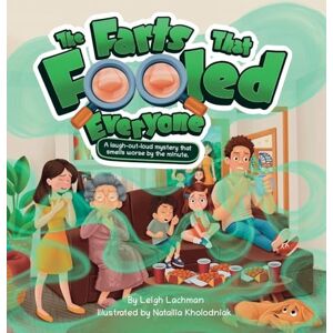 Lachman, Leigh The Farts That Fooled Everyone: A laugh-out-loud mystery that smells worse by the minute. Lachman, Leigh The Farts That Fooled Everyone: A laugh-out-loud mystery that smells worse by the minute.