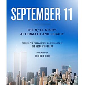 The Associated Press September 11 (AP): The Unfolding of 9/11 and its Aftermath The Associated Press September 11 (AP): The Unfolding of 9/11 and its Aftermath