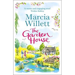 Willett, Marcia The Garden House: A sweeping escapist read that’s full of family secrets, forgiveness and hope Willett, Marcia The Garden House: A sweeping escapist read that’s full of family secrets, forgiveness and hope