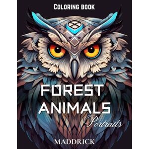 Maddrick Forest animals portraits: Coloring book for adults including regular and grayscale pictures to color. (Tranquil Worlds: A Nature and Animal Coloring Book Collection for Adults) Maddrick Forest animals portraits: Coloring book for adults including regular and grayscale pictures to color. (Tranquil Worlds: A Nature and Animal Coloring Book Collection for Adults)