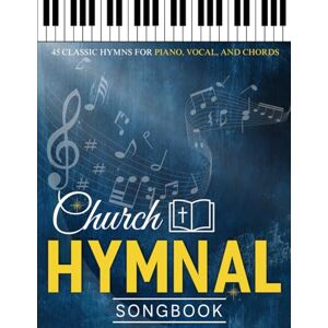 Johnson, Deric Ellen Church Hymnal Songbook: 45 Classic Songs for Piano, Vocal, and Chords Johnson, Deric Ellen Church Hymnal Songbook: 45 Classic Songs for Piano, Vocal, and Chords