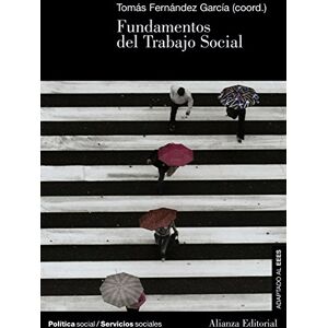 Fernández García, Tomás Fundamentos del trabajo social/ Foundations of Social Work (El Libro Universitario) Fernández García, Tomás Fundamentos del trabajo social/ Foundations of Social Work (El Libro Universitario)