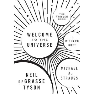 Tyson, Neil Degrasse Welcome to the Universe: The Problem Book Tyson, Neil Degrasse Welcome to the Universe: The Problem Book