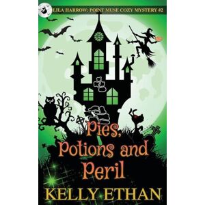 Ethan, Kelly Pies, Potions and Peril: 2 (Lila Harrow: A Point Muse Cozy Paranormal Mystery) Ethan, Kelly Pies, Potions and Peril: 2 (Lila Harrow: A Point Muse Cozy Paranormal Mystery)