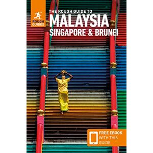 Guides, Rough The Rough Guide to Malaysia, Singapore & Brunei: Travel Guide with eBook (Rough Guides Main Series) Guides, Rough The Rough Guide to Malaysia, Singapore & Brunei: Travel Guide with eBook (Rough Guides Main Series)