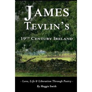 Smith, Miss Maggie James Tevlin's 19th Century Ireland: – Love, Life & Liberation Through Poetry – Smith, Miss Maggie James Tevlin's 19th Century Ireland: – Love, Life & Liberation Through Poetry –