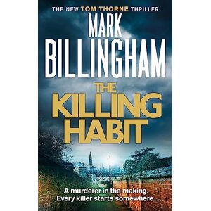 Billingham, Mark The Killing Habit: Mark Billingham (Tom Thorne Novels) Billingham, Mark The Killing Habit: Mark Billingham (Tom Thorne Novels)