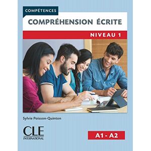 Poisson-Quinton, Sylvie Competences: Compréhension écrite 1 Niveaux A1/A2: Comprehension ecrite A1/A2 Poisson-Quinton, Sylvie Competences: Compréhension écrite 1 Niveaux A1/A2: Comprehension ecrite A1/A2