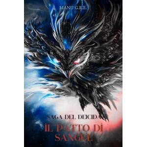 G.R.E., Manu saga del deicida: il patto di sangue G.R.E., Manu saga del deicida: il patto di sangue