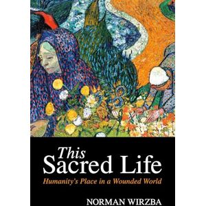 Norman This Sacred Life: Humanity's Place in a Wounded World Norman This Sacred Life: Humanity's Place in a Wounded World