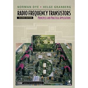 Norman Radio Frequency Transistors, Second Edition: Principles and Practical Applications (EDN Series for Design Engineers) Norman Radio Frequency Transistors, Second Edition: Principles and Practical Applications (EDN Series for Design Engineers)