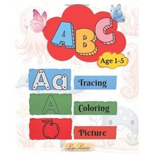 Anver, Rakshana Banu ABC Coloring & Tracing Book with Pictures: Learn alphabet , Trace the letters , Color the pictures Anver, Rakshana Banu ABC Coloring & Tracing Book with Pictures: Learn alphabet , Trace the letters , Color the pictures