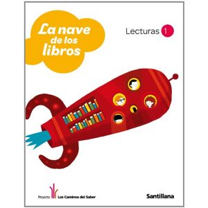 PRIMARIA Proyecto los Caminos del Saber, La nave de los libros, 1 Educación . Lecturas PRIMARIA Proyecto los Caminos del Saber, La nave de los libros, 1 Educación . Lecturas
