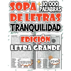 Salvatore, Modo Sopa de Letras de 10.000 Palabras – Edición Tranquilidad Profunda para Relajar la Mente y el Espíritu (Colección de sopas de letras rompecabezas para relajarse y divertirse) Salvatore, Modo Sopa de Letras de 10.000 Palabras – Edición Tranquilidad Profunda para Relajar la Mente y el Espíritu (Colección de sopas de letras rompecabezas para relajarse y divertirse)