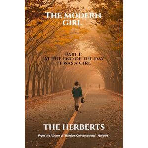 The Herberts The Modern Girl Part 1: At the end of the day it was a girl: You do not need a boy to make a girl fall in love The Herberts The Modern Girl Part 1: At the end of the day it was a girl: You do not need a boy to make a girl fall in love