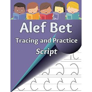 Asher, Sharon Alef Bet Tracing and Practice, Script: Learn to write the letters of the Hebrew alphabet Asher, Sharon Alef Bet Tracing and Practice, Script: Learn to write the letters of the Hebrew alphabet