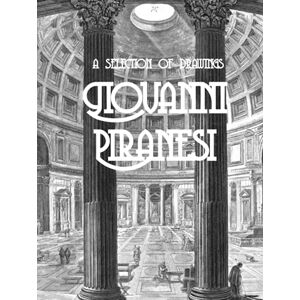 Books, Burst Giovanni Piranesi: A Selection of Drawings Books, Burst Giovanni Piranesi: A Selection of Drawings