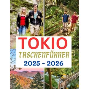 D. Press, Solomon Tokio Taschenführer 2025 2026: Wichtige Tipps, Geheimtipps, einfache Reiserouten und lokale Geheimnisse für die clevere Erkundung Tokios, ... müssen. (The Ultimate Travel Guide Series) D. Press, Solomon Tokio Taschenführer 2025 2026: Wichtige Tipps, Geheimtipps, einfache Reiserouten und lokale Geheimnisse für die clevere Erkundung Tokios, ... müssen. (The Ultimate Travel Guide Series)