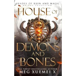 Xuemei X, Meg House of Demons and Bones (Shades of Ruin and Magic) Xuemei X, Meg House of Demons and Bones (Shades of Ruin and Magic)