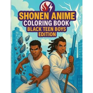 Jones, N D Shonen Anime Coloring Book: Black Teen Boys Edition: 3 Jones, N D Shonen Anime Coloring Book: Black Teen Boys Edition: 3