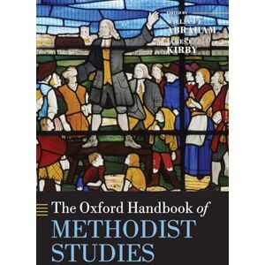 KIRBY, William The Oxford Handbook of Methodist Studies (Oxford Handbooks in Religion and Theology) KIRBY, William The Oxford Handbook of Methodist Studies (Oxford Handbooks in Religion and Theology)