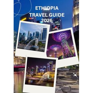 Jack, Alex Ethiopia Travel Guide 2026: Ethiopia Travel Guide 2026: History, Culture, Landscapes & Living Traditions” Jack, Alex Ethiopia Travel Guide 2026: Ethiopia Travel Guide 2026: History, Culture, Landscapes & Living Traditions”