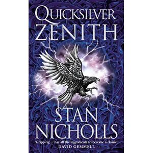 Nicholls, Stan QUICKSILVER ZENITH: 'Gripping … has all the ingredients to become a classic' David Gemmell: Book 2 (The Quicksilver Trilogy) Nicholls, Stan QUICKSILVER ZENITH: 'Gripping … has all the ingredients to become a classic' David Gemmell: Book 2 (The Quicksilver Trilogy)