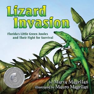 Magellan Lizard Invasion: Florida's Little Green Anoles and Their Fight for Survival Magellan Lizard Invasion: Florida's Little Green Anoles and Their Fight for Survival