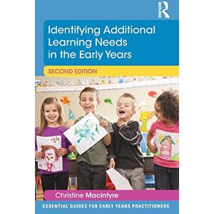 Macintyre, Christine Identifying Additional Learning Needs in the Early Years (Essential Guides for Early Years Practitioners) Macintyre, Christine Identifying Additional Learning Needs in the Early Years (Essential Guides for Early Years Practitioners)