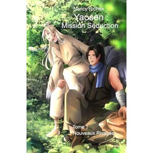 Richter, Nancy Yaosen : Mission Séduction 2: (Nouveaux Rivages) Richter, Nancy Yaosen : Mission Séduction 2: (Nouveaux Rivages)