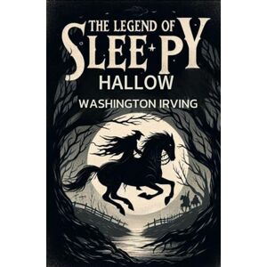 WASHINGTON IRVING The Legend of Sleepy Hollow WASHINGTON IRVING The Legend of Sleepy Hollow