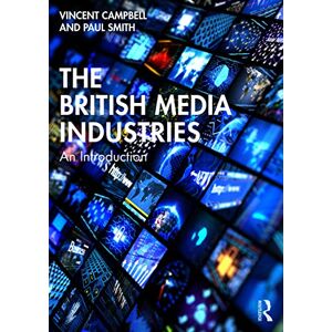 Vincent The British Media Industries: An Introduction Vincent The British Media Industries: An Introduction
