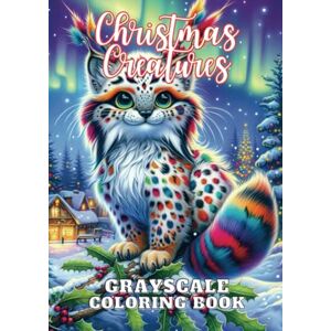 Coloring, Nori Art Christmas Creatures: Grayscale Coloring Book Coloring, Nori Art Christmas Creatures: Grayscale Coloring Book