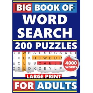 Nolan, James H BIG Word Search Book for Adults : 4000 Words, 200 Puzzles: Large Print, Easy to Read, Fun and Relaxing for Seniors and Teens: 200 Word Search Puzzles ... for All Ages. (Word Search Puzzle Books) Nolan, James H BIG Word Search Book for Adults : 4000 Words, 200 Puzzles: Large Print, Easy to Read, Fun and Relaxing for Seniors and Teens: 200 Word Search Puzzles ... for All Ages. (Word Search Puzzle Books)