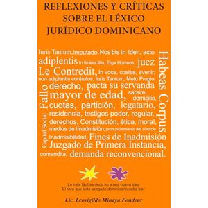 MInaya Fondeur, Leovigildo Antonio Reflexiones y Criticas sobre el Lexico Juridico Dominicano: Reflexiones y Criticas al Léxico Jurídico Dominicano MInaya Fondeur, Leovigildo Antonio Reflexiones y Criticas sobre el Lexico Juridico Dominicano: Reflexiones y Criticas al Léxico Jurídico Dominicano