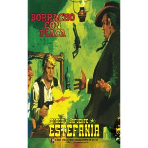 Estefanía, Marcial Lafuente Borracho con placa (Colección Oeste) Estefanía, Marcial Lafuente Borracho con placa (Colección Oeste)