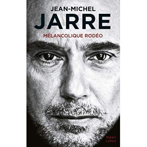 Jarre, Jean-Michel Mélancolique Rodéo Jarre, Jean-Michel Mélancolique Rodéo