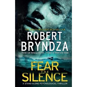 Bryndza, Robert Fear The Silence: Three can keep a secret... If two of them are dead Bryndza, Robert Fear The Silence: Three can keep a secret... If two of them are dead