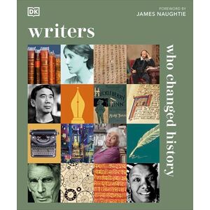 DK Writers Who Changed History: History Changers DK Writers Who Changed History: History Changers