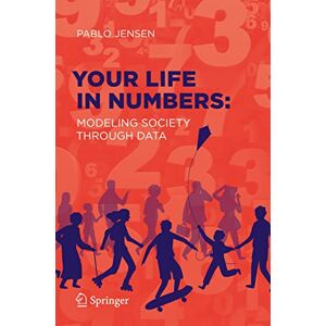Jensen Your Life in Numbers: Modeling Society Through Data Jensen Your Life in Numbers: Modeling Society Through Data