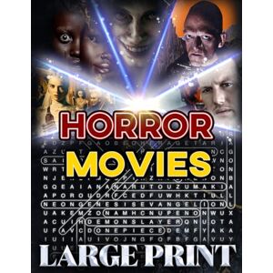 Bayi's Boundless Tales Horror Movie Word Search (Large Print): 100 chilling puzzles – 2,000 hidden words • answer key provided (U.S. Movie Word Search Collection) Bayi's Boundless Tales Horror Movie Word Search (Large Print): 100 chilling puzzles – 2,000 hidden words • answer key provided (U.S. Movie Word Search Collection)