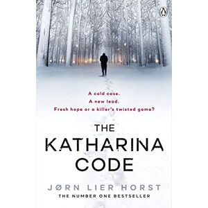 Horst, Jørn Lier The Katharina Code: You loved Wallander, now meet Wisting.: 1 Horst, Jørn Lier The Katharina Code: You loved Wallander, now meet Wisting.: 1