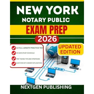 PUBLISHING, NEXTGEN NEW YORK NOTARY PUBLIC EXAM PREP 2026: How to become a certified notaries with updated Laws, Practice Questions, and Expert Tips PUBLISHING, NEXTGEN NEW YORK NOTARY PUBLIC EXAM PREP 2026: How to become a certified notaries with updated Laws, Practice Questions, and Expert Tips