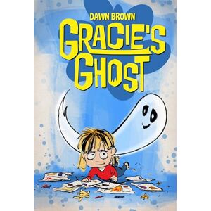 Brown, Dawn GRACIE'S GHOST: A Graphic Novel Brown, Dawn GRACIE'S GHOST: A Graphic Novel