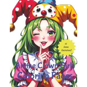 Buckner, Derrick Anime Clown Girls Coloring Pages Buckner, Derrick Anime Clown Girls Coloring Pages