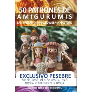 Editorial, Creamox Patrones amigurumis en español: 50 Patrones de Amigurumis en Español: Recopilación de 4 Volúmenes de Navidad, Halloween, San Valentin y 10 Patrones ... (Libros de Patrones Amigurumis en español) Editorial, Creamox Patrones amigurumis en español: 50 Patrones de Amigurumis en Español: Recopilación de 4 Volúmenes de Navidad, Halloween, San Valentin y 10 Patrones ... (Libros de Patrones Amigurumis en español)