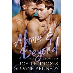 Lennox, Lucy Above and Beyond (Twist of Fate, Book 4) Lennox, Lucy Above and Beyond (Twist of Fate, Book 4)